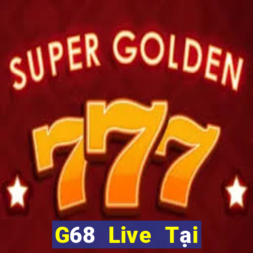 G68 Live Tại Game Bài B52