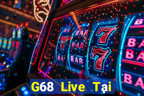 G68 Live Tại Game Bài B52