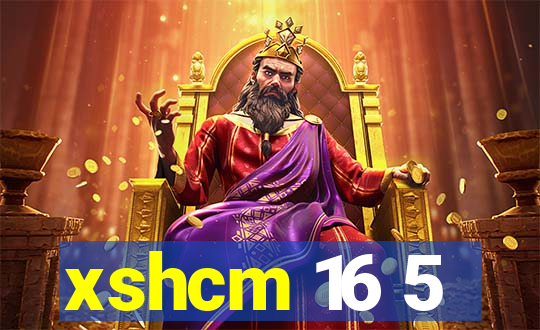 xshcm 16 5