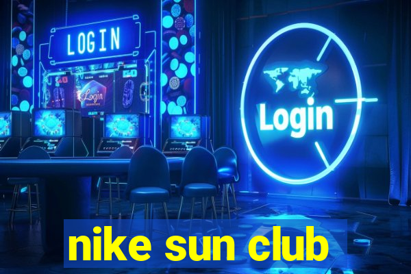 nike sun club