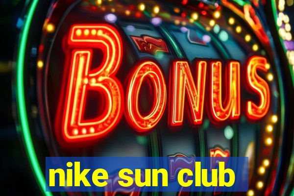 nike sun club