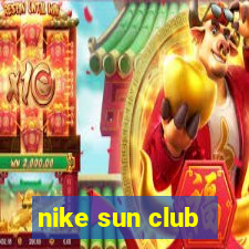 nike sun club