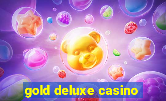 gold deluxe casino