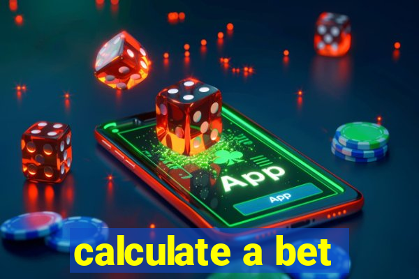 calculate a bet