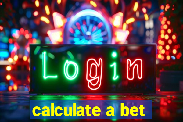 calculate a bet