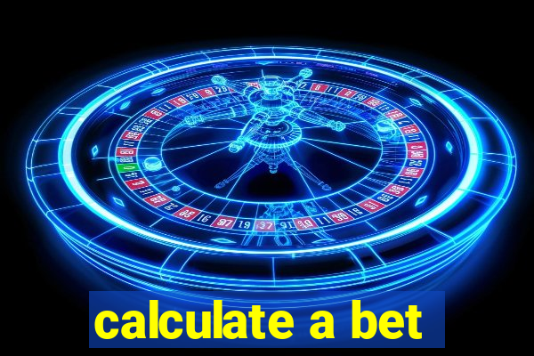 calculate a bet