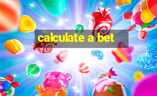 calculate a bet