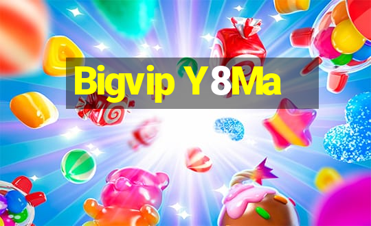 Bigvip Y8Ma