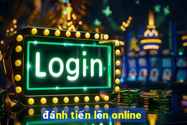 đánh tiến lên online