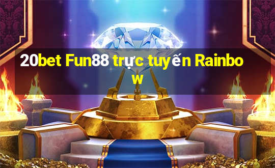 20bet Fun88 trực tuyến Rainbow