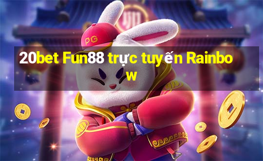 20bet Fun88 trực tuyến Rainbow