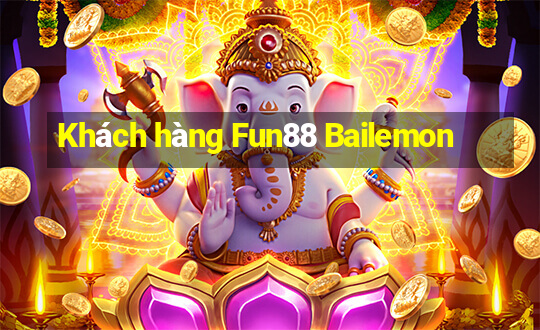 Khách hàng Fun88 Bailemon