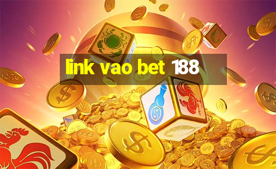 link vao bet 188