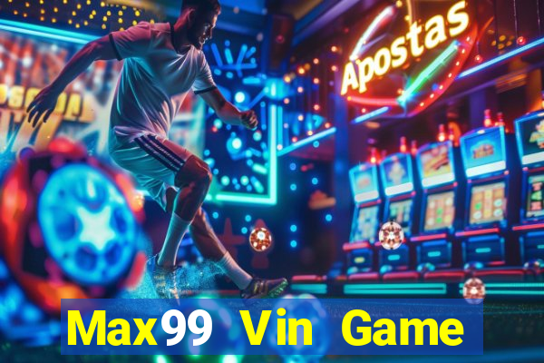 Max99 Vin Game Bài 99