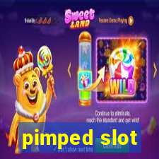 pimped slot