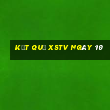 kết quả XSTV ngày 10