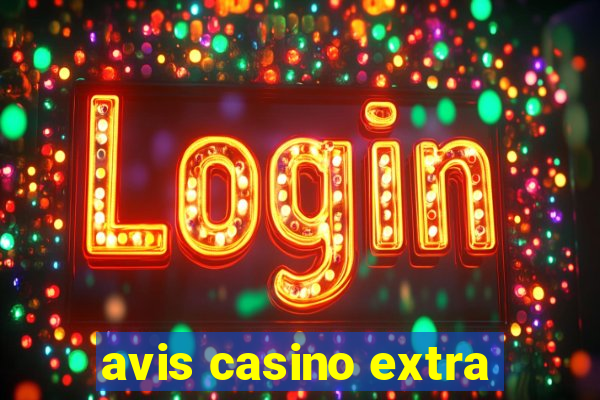 avis casino extra