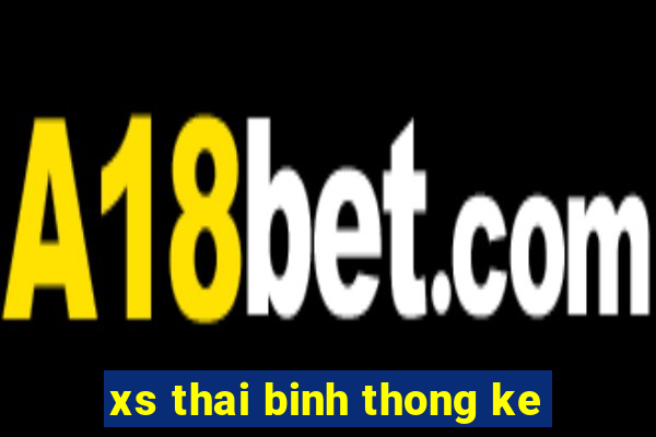 xs thai binh thong ke