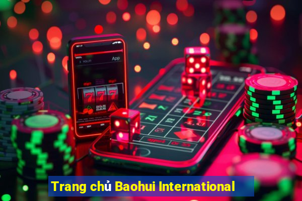 Trang chủ Baohui International