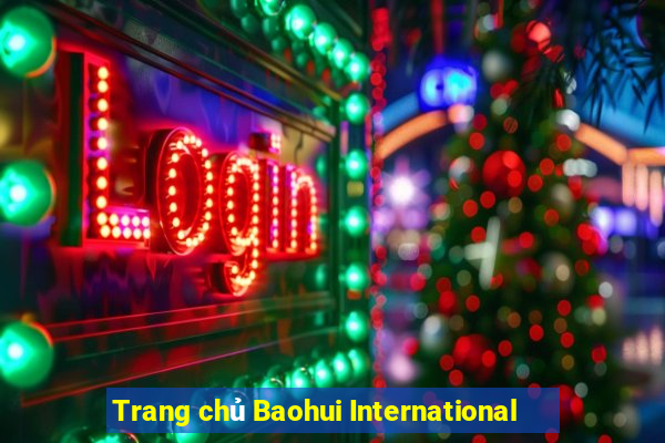 Trang chủ Baohui International