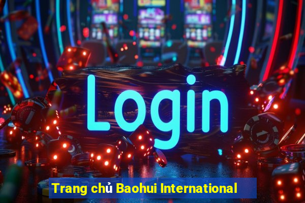 Trang chủ Baohui International