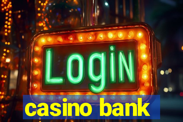 casino bank