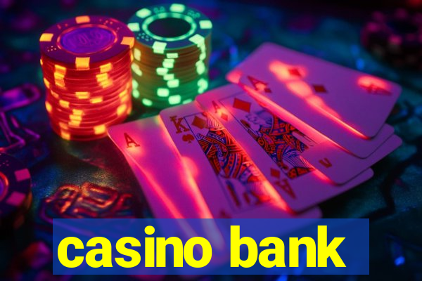 casino bank