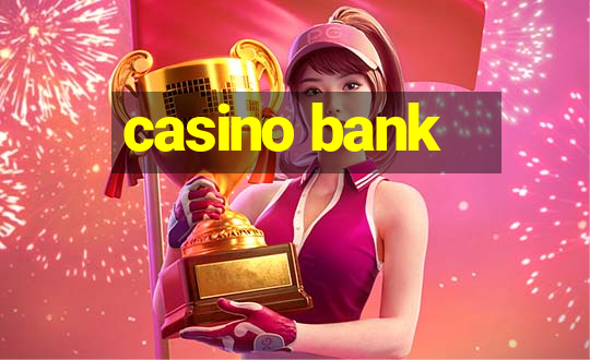 casino bank