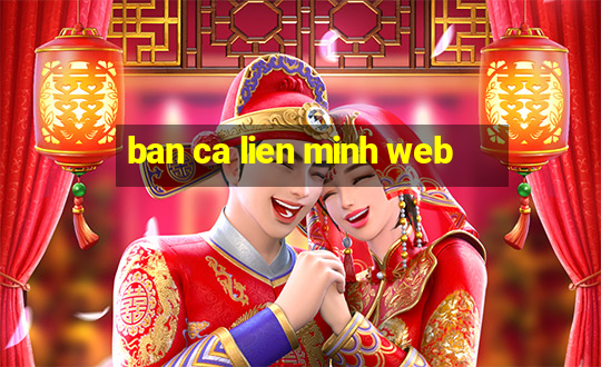 ban ca lien minh web