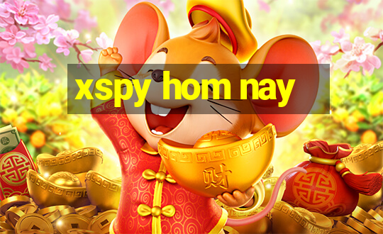 xspy hom nay