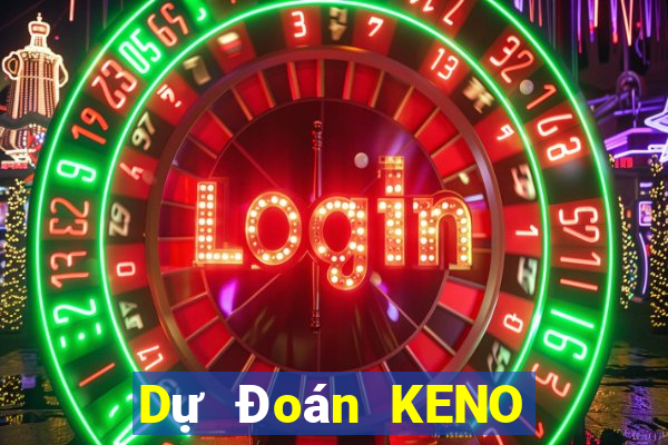 Dự Đoán KENO ngày 4