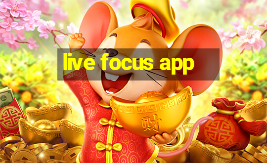 live focus app