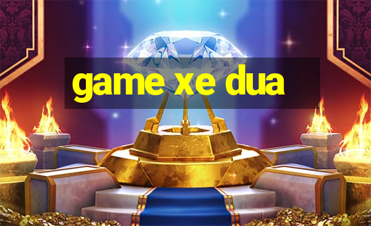 game xe dua