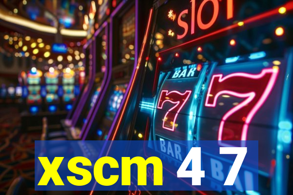 xscm 4 7