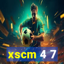 xscm 4 7