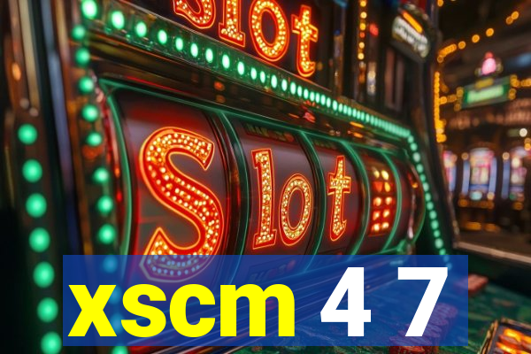 xscm 4 7