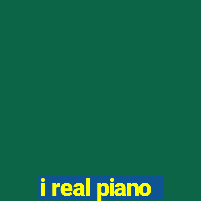 i real piano