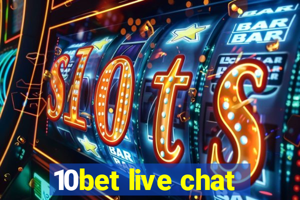 10bet live chat