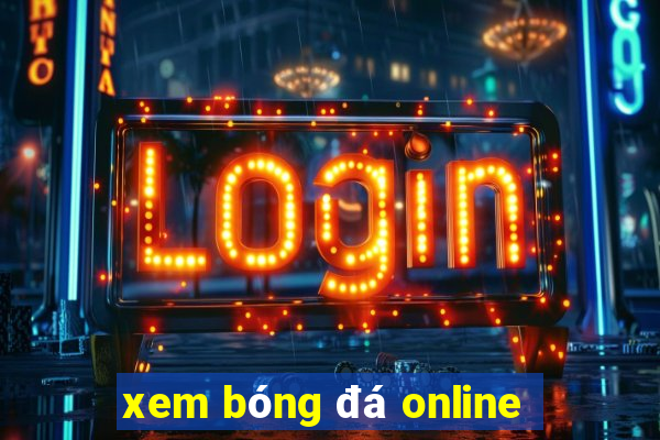 xem bóng đá online