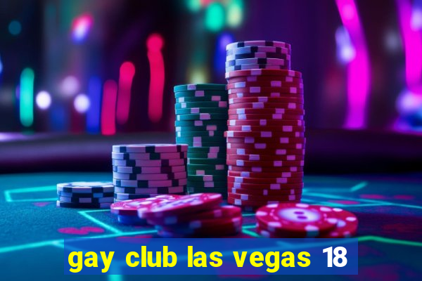 gay club las vegas 18