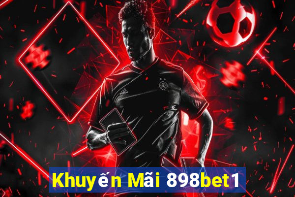 Khuyến Mãi 898bet1