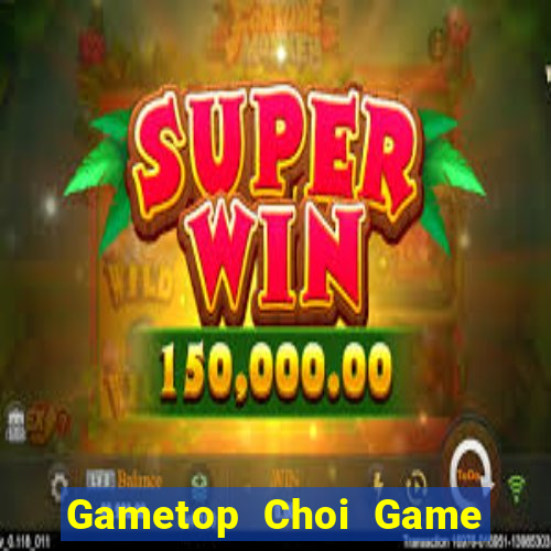 Gametop Choi Game Đánh Bài Tiến Lên Miền Nam