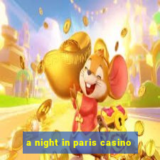 a night in paris casino