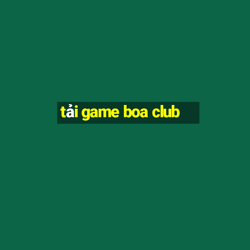 tải game boa club