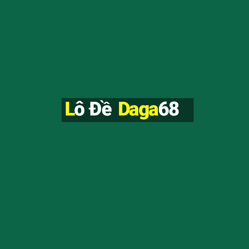 Lô Đề Daga68