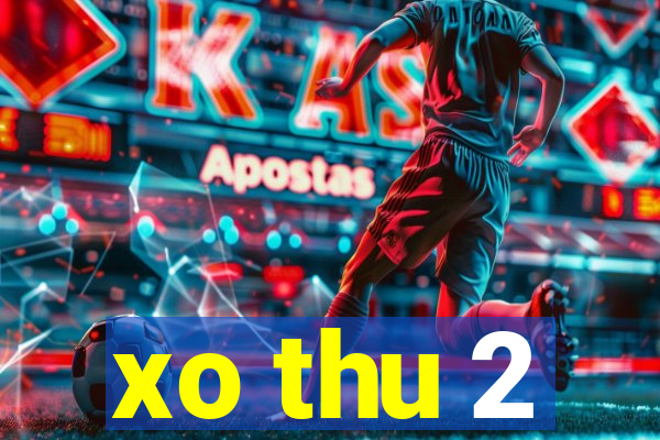 xo thu 2