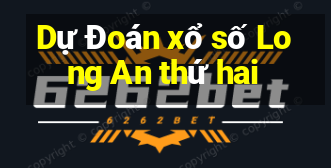 Dự Đoán xổ số Long An thứ hai