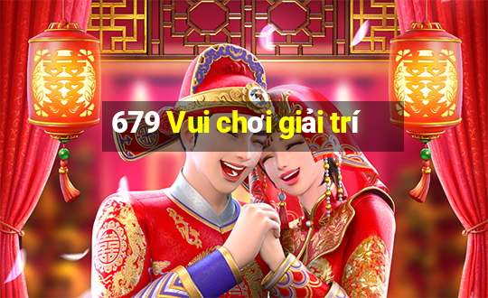 679 Vui chơi giải trí