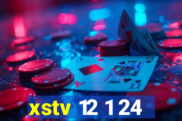 xstv 12 1 24