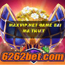 Maxvip.Net Game Bài Ma Thuật